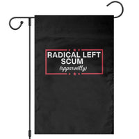 Radical Left Scum Garden Flag Political Sarcastic Quote