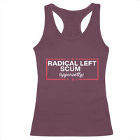 Radical Left Scum Racerback Tank Top Political Sarcastic Quote