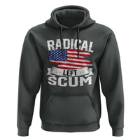 Radical Left Scum Hoodie Funny Political Quote American Flag