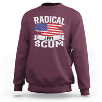 Radical Left Scum Sweatshirt Funny Political Quote American Flag