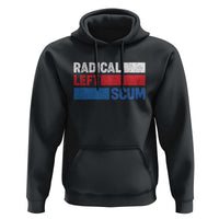 Radical Left Scum Hoodie Sarcastic Political Quote American Flag