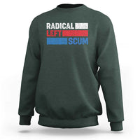 Radical Left Scum Sweatshirt Sarcastic Political Quote American Flag