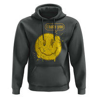 I Hate You Hoodie Vintage Yellow Happy Smile Face