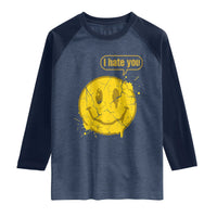 I Hate You Raglan Shirt Vintage Yellow Happy Smile Face