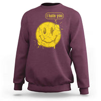 I Hate You Sweatshirt Vintage Yellow Happy Smile Face
