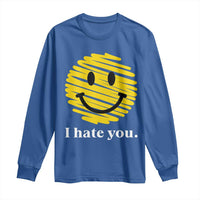 I Hate You Smile Face Meme Long Sleeve Shirt Viral Sarcastic Humor