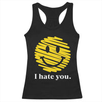I Hate You Smile Face Meme Racerback Tank Top Viral Sarcastic Humor