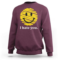 I Hate You Smile Face Meme Sweatshirt Viral Sarcastic Humor