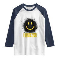 I Hate You Raglan Shirt Funny Smile Face Emoticon Meme