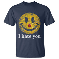 I Hate You Smile Face Meme T Shirt Funny Sarcastic Joke Meme