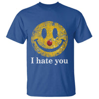 I Hate You Smile Face Meme T Shirt Funny Sarcastic Joke Meme