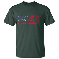 Heated All The Time Rivalry Occasionally T Shirt Funny Quote Humor