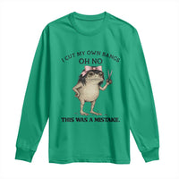 I Cut My Own Bangs Long Sleeve Shirt Funny Frog Meme