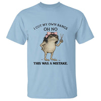 I Cut My Own Bangs T Shirt Funny Frog Meme