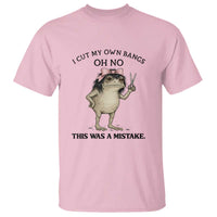 I Cut My Own Bangs T Shirt Funny Frog Meme