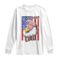 All American Dad 4th of July Long Sleeve Shirt Daddy Eagle USA