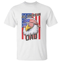 All American Dad 4th of July T Shirt Daddy Eagle USA