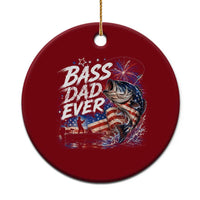 Bass Dad Ever Fishing Ceramic Ornament Patriotic Dad Birthday 4th Of July Gifts