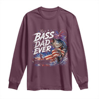 Bass Dad Ever Fishing Long Sleeve Shirt Patriotic Dad Birthday 4th Of July Gifts