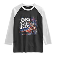 Bass Dad Ever Fishing Raglan Shirt Patriotic Dad Birthday 4th Of July Gifts