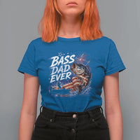 Bass Dad Ever Fishing T Shirt For Women Patriotic Dad Birthday 4th Of July Gifts
