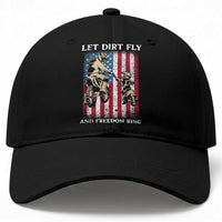 Let Dirt Fly And Freedom Ring Baseball Cap 4th of July Dirt Bike American Flag