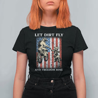Let Dirt Fly And Freedom Ring T Shirt For Women 4th of July Dirt Bike American Flag
