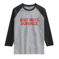 Hot Wife Summer Raglan Shirt Funny Newlywed