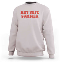 Hot Wife Summer Sweatshirt Funny Newlywed
