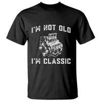 I'm Not Old I'm Classic T Shirt Flathead V8 Engine Silhouette