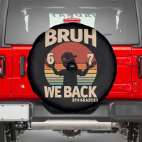 Bruh We Back Spare Tire Cover Back to School 5th Grade 6 7 First Day School
