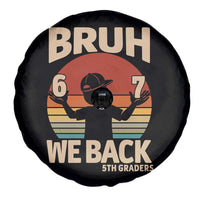 Bruh We Back Spare Tire Cover Back to School 5th Grade 6 7 First Day School