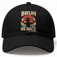 Bruh We Back Baseball Cap Back to School 5th Grade 6 7 First Day School