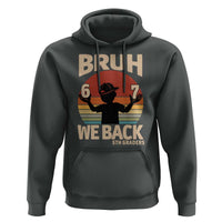 Bruh We Back Hoodie Back to School 5th Grade 6 7 First Day School