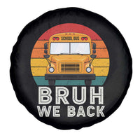 Bruh We Back Spare Tire Cover Funny School Bus Driver Life Back to School Teacher Kids