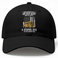Funny School Bus Driver Baseball Cap Never Underestimate an Old Man Who Still Drives A School Bus
