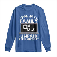 I Am My Familys Unpaid Tech Support Long Sleeve Shirt Funny Computer IT Nerd Humor - Wonder Print Shop