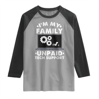 I Am My Familys Unpaid Tech Support Raglan Shirt Funny Computer IT Nerd Humor - Wonder Print Shop