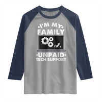 I Am My Familys Unpaid Tech Support Raglan Shirt Funny Computer IT Nerd Humor - Wonder Print Shop