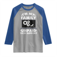 I Am My Familys Unpaid Tech Support Raglan Shirt Funny Computer IT Nerd Humor - Wonder Print Shop