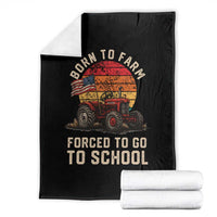 Funny Farmer Tractor Throw Blanket Born To Farmer Forced To Go To School - Wonder Print Shop