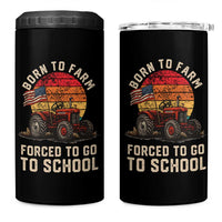 Funny Farmer Tractor 4 in 1 Can Cooler Tumbler Born To Farmer Forced To Go To School