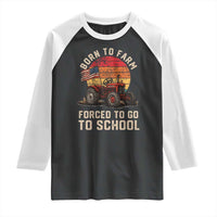 Funny Farmer Tractor Raglan Shirt Born To Farmer Forced To Go To School - Wonder Print Shop