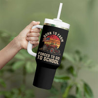 Funny Farmer Tractor Tumbler With Handle Born To Farmer Forced To Go To School