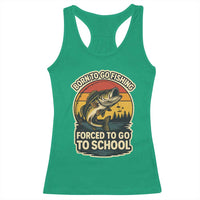 Funny Bass Fish Fisherman Racerback Tank Top Born To Go Fishing Forced School - Wonder Print Shop