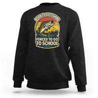 Funny Bass Fish Fisherman Sweatshirt Born To Go Fishing Forced School - Wonder Print Shop