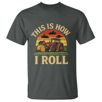 Funny Farming Tractor T Shirt This Is How I Roll Farmer - Wonder Print Shop