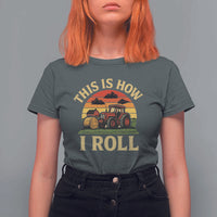Funny Farming Tractor T Shirt For Women This Is How I Roll Farmer - Wonder Print Shop