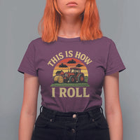 Funny Farming Tractor T Shirt For Women This Is How I Roll Farmer - Wonder Print Shop