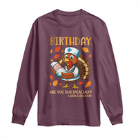 Thanksgiving Turkey Nurse Long Sleeve Shirt Labor and Delivery Birthday Specialty - Wonder Print Shop